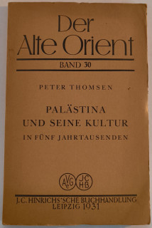 Thomsen, Peter: Palästina und seine Kultur in fünf Jahrtausenden. Nach den neuesten Ausgrabungen und Forschungen dargestellt.