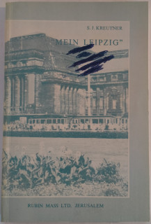 Kreutner, S. J.: „Mein Leipzig.“