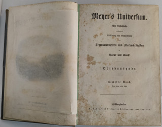 Meyer, J.: Meyer’s Universum. Ein Volksbuch enthaltend Abbildung und Beschreibung des Sehenswerten und Merkwürdigen in Natur und Kunst. Octavausgabe. Neue Folge, Band 1–3 (6.–8. Band) in 1 Buch.