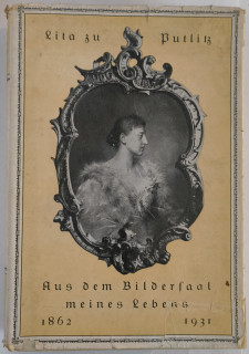 Putlitz, Lita zu: Aus dem Bildersaal meines Lebens 1862–1931.