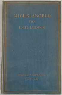 Ludwig, Emil: Michelangelo.
