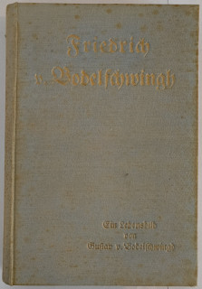 Bodelschwing, Gustav von: Friedrich v. Bodelschwing. Ein Lebensbild.