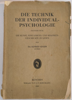 Adler&comma; Alfred: Die Technik der Individual-Psychologie&period; Erster Teil&period; Die Kunst&comma; eine Lebens- und Krankengeschichte zu lesen&period;