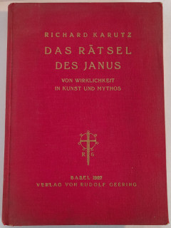 Karutz, Richard: Das Rätsel des Janus. Von Wirklichkeit in Kunst und Mythos.