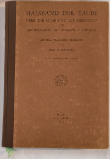 Ibn-Ḥazm, Abū-Muhammad  ᶜAlī al-Andalusī: Halsband der Taube. Über die Liebe und die Liebenden.