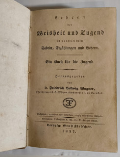 Wagner, Friedrich Ludwig (Hrsg.): Lehren der Weisheit und Tugend in auserlesenen Fabeln, Erzählungen und Liedern. Ein Buch für die Jugend.