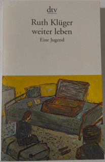 Kl&uuml;ger&comma; Ruth: weiter leben&period; Eine Jugend&period;